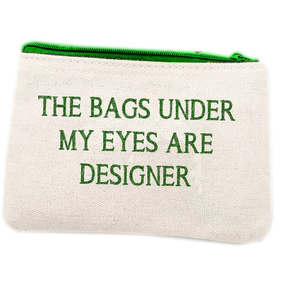 Make Up Bag - Bag Under My Eyes